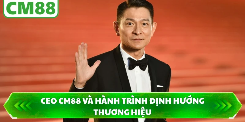 CEO CM88 và hành trình định hướng thương hiệu