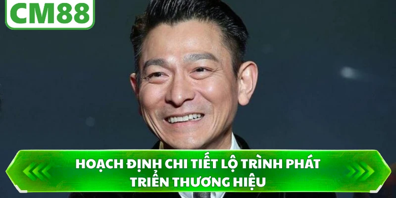 Hoạch định chi tiết lộ trình phát triển thương hiệu