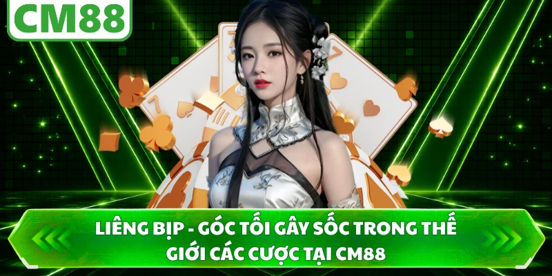Liêng Bịp - Góc Tối Gây Sốc Trong Thế Giới Các Cược Tại CM88