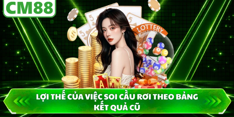 Lợi thế của việc soi cầu rơi theo bảng kết quả cũ