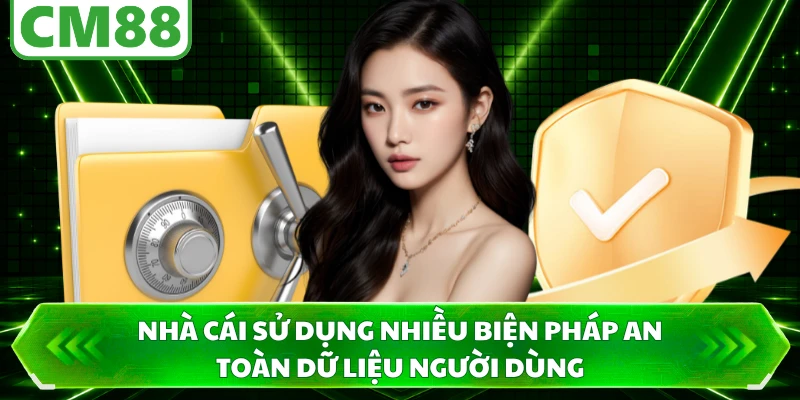 Nhà cái sử dụng nhiều biện pháp an toàn dữ liệu người dùng